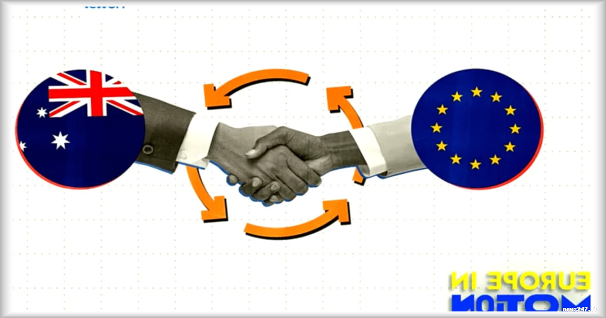 Accord commercial UE-Australie : les relations commerciales se renforcent avec un accord historique
