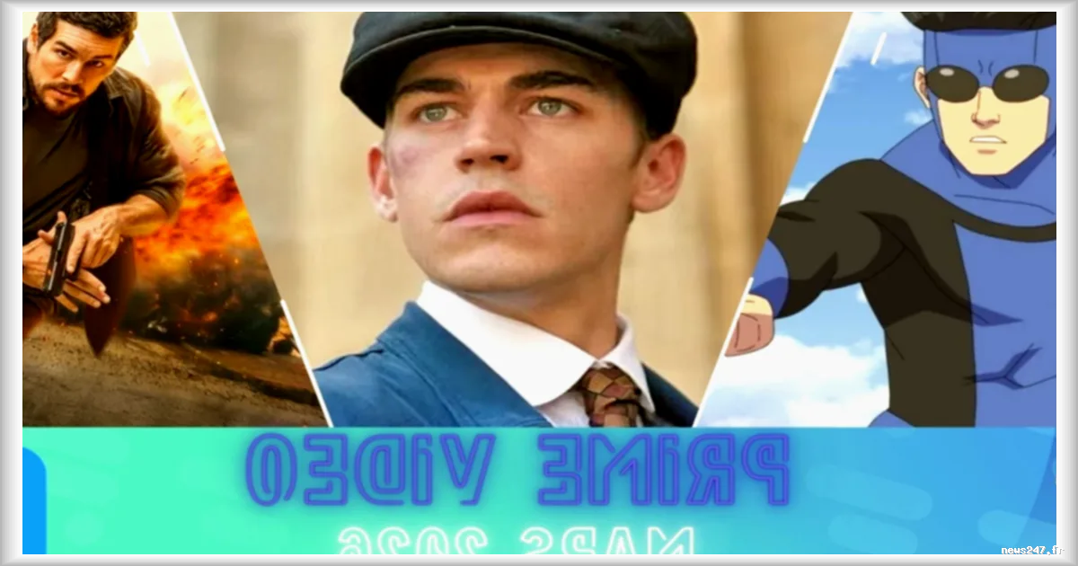 Amazon Prime Video en mars 2026 : les nouveautés à ne pas manquer