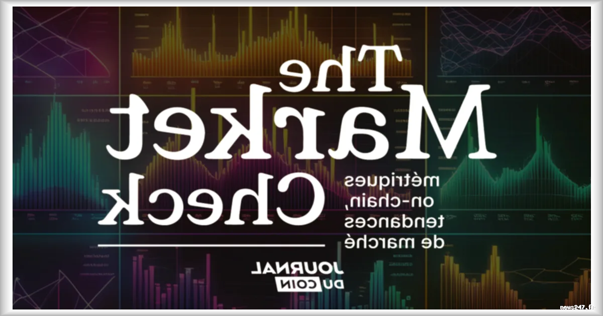 Analyse des indicateurs on-chain et techniques du Bitcoin : quelles tendances se dessinent ?