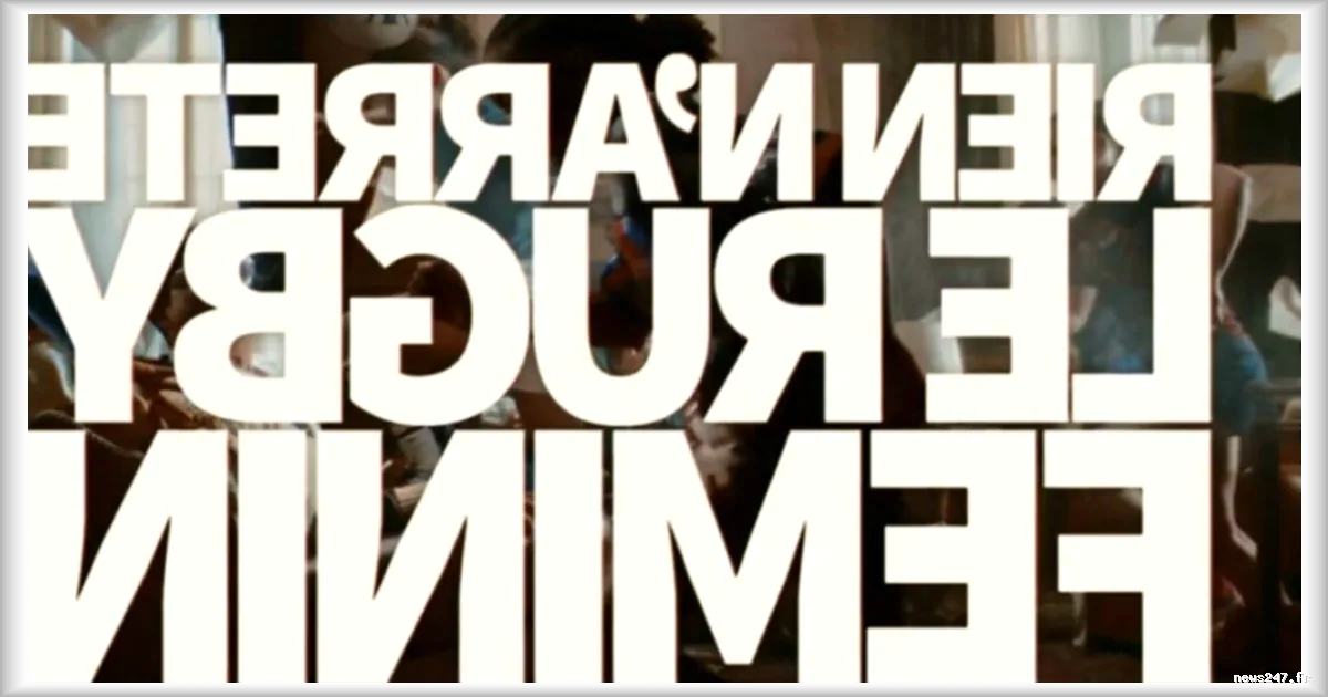 AXA et la FFR lancent une campagne choc pour promouvoir le rugby féminin à l’aube du Tournoi des Six Nations 2026