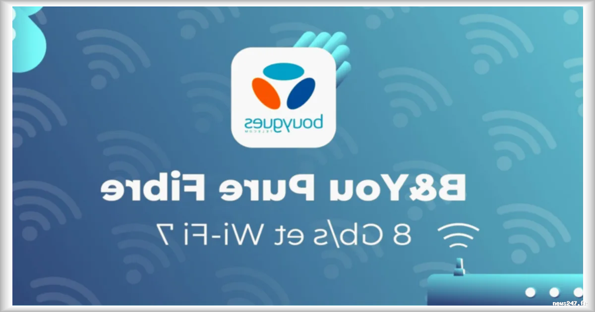 Bouygues Telecom augmente le prix de son forfait fibre B&You Pure Fibre Plus à 26,99 €/mois