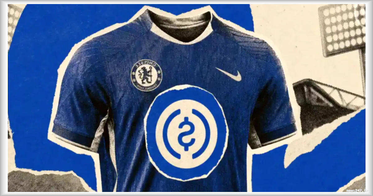 Chelsea FC s’associe à Circle : l’USDC s’affiche sur les maillots dès ce dimanche