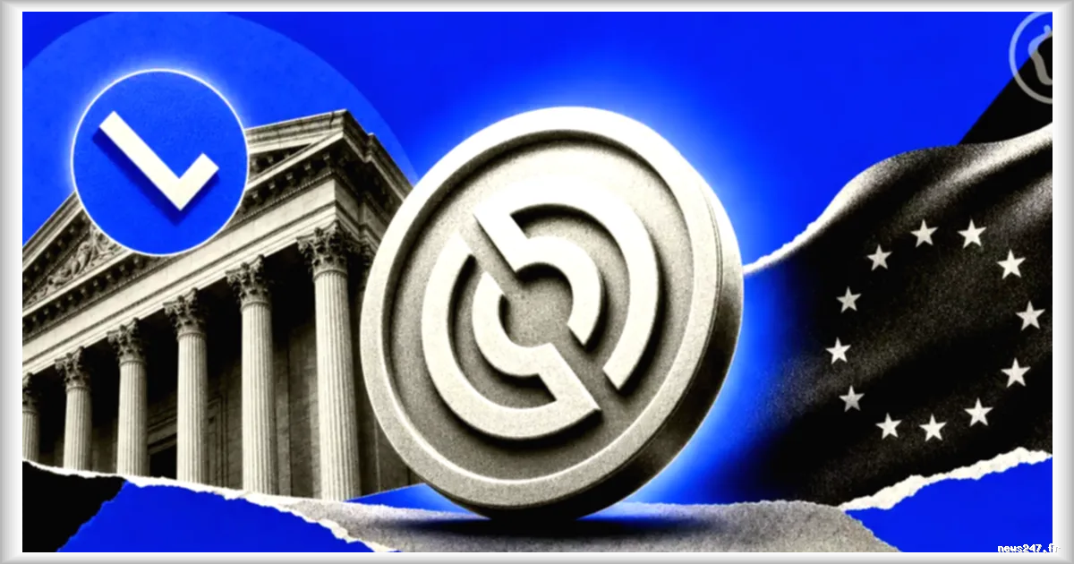 Circle France obtient l'agrément MiCA pour ses stablecoins EURC et USDC - Quelles implications ?