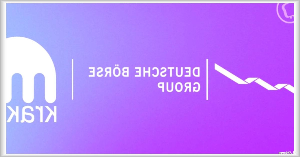 Deutsche Börse investit 200 millions de dollars dans Kraken pour accélérer les actifs tokenisés