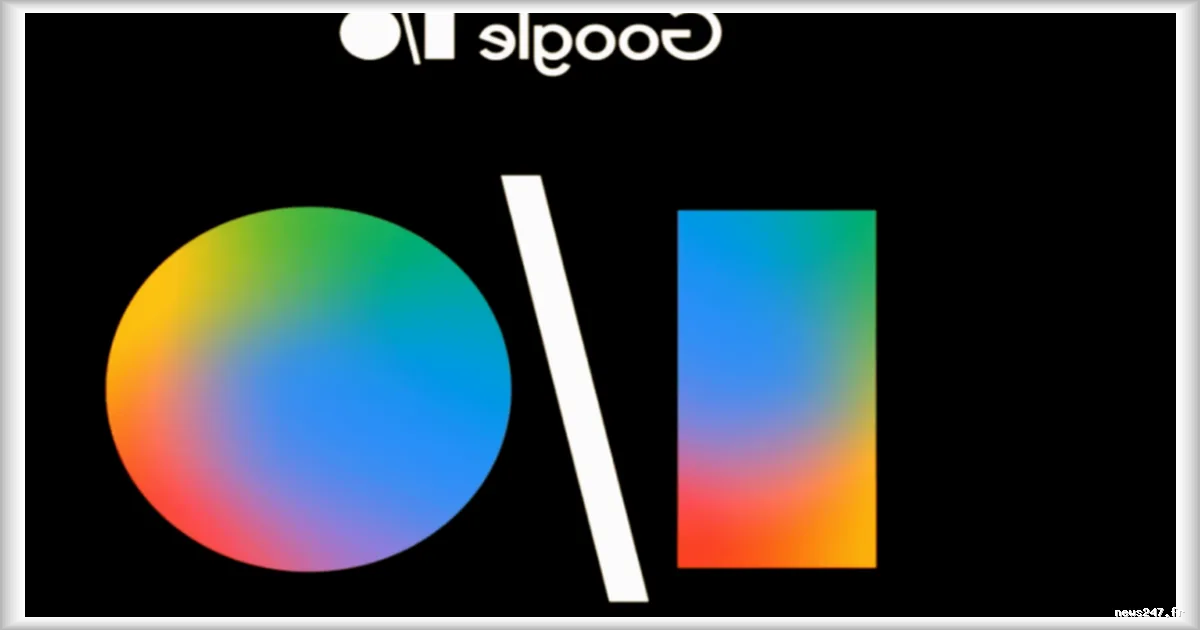 Google I/O 2026 : Android 17, une IA agentique et un Chrome « plus intelligent » au programme