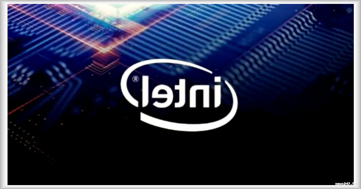 Intel relance la fabrication de processeurs Core 13e et 14e génération pour le marché chinois