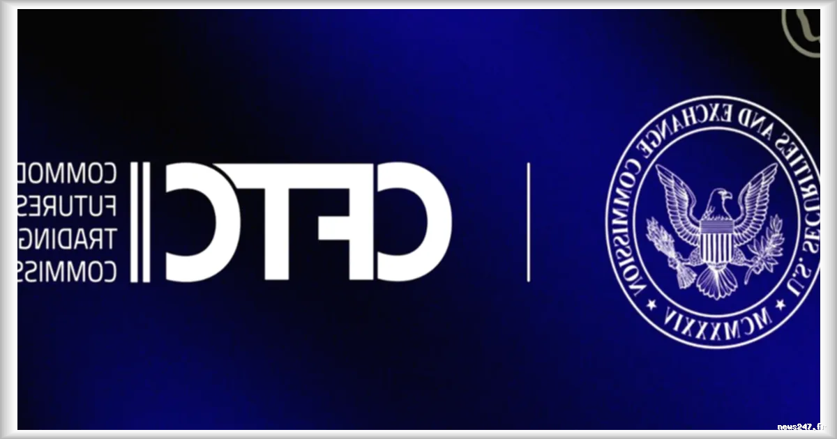 La SEC et la CFTC signent un accord historique pour la régulation de la finance et des cryptomonnaies