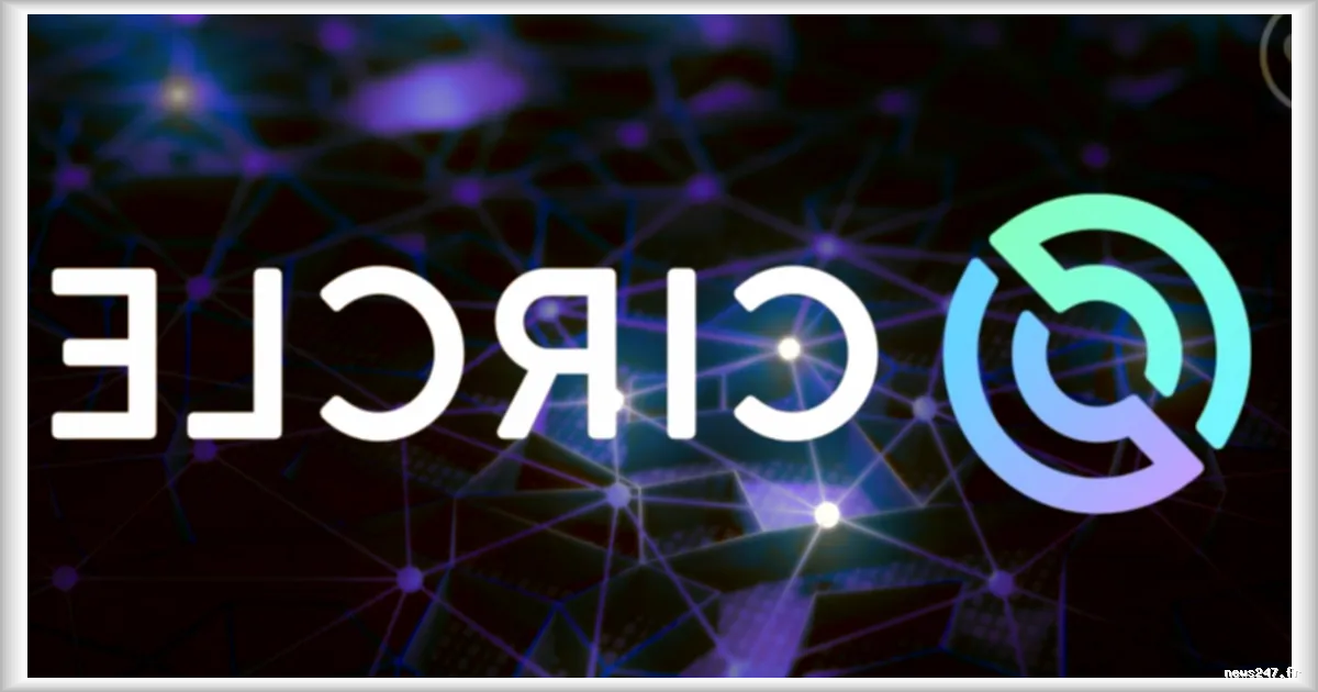 L'action de Circle (CRCL) bondit de 37 % : comprendre les raisons derrière cette progression