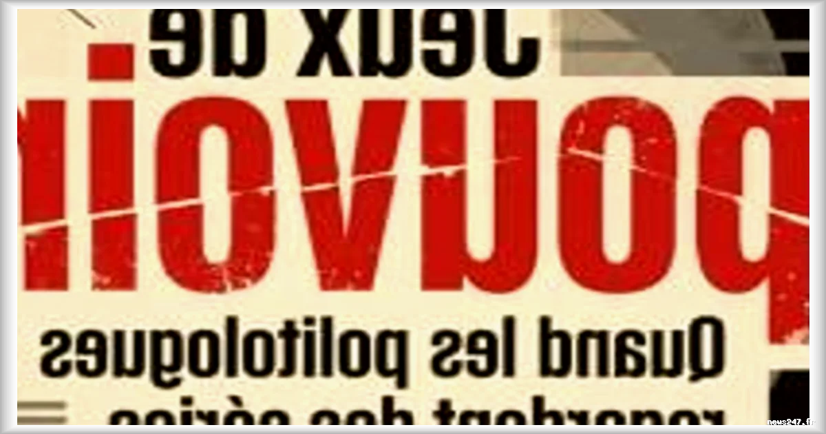 Les séries télévisées politiques : une réflexion sur le pouvoir à l'heure du XXIe siècle