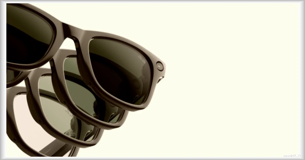 Meta corrige une faille de discrétion sur ses lunettes connectées Ray-Ban