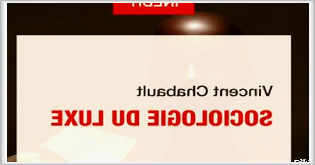 Sociologie du luxe : le matraquage publicitaire qui vend le rêve