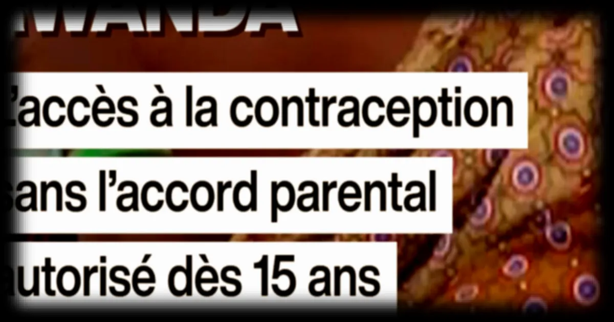 Au Rwanda, les adolescents de 15 ans et plus peuvent accéder à la contraception sans autorisation parentale
