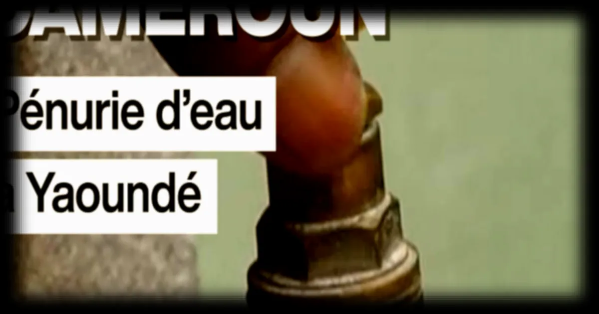 Cameroun : les défis de l'accès à l'eau potable à Yaoundé