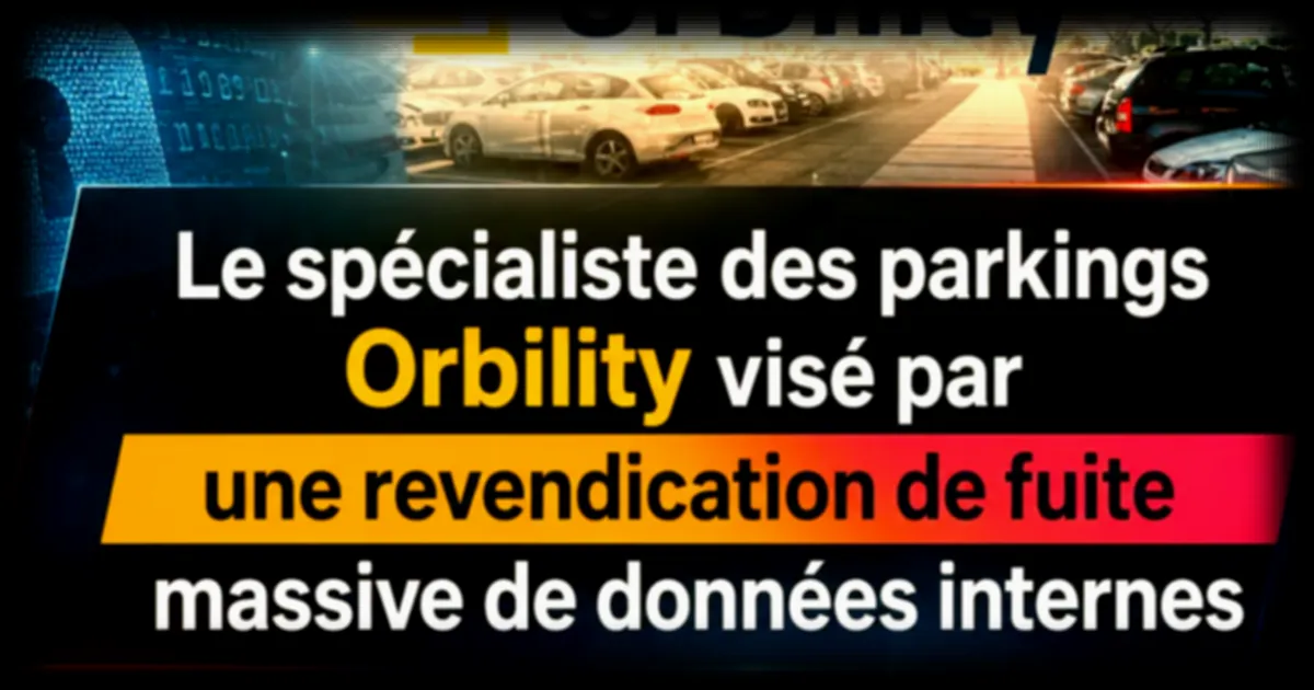Cyberattaque contre Orbility : un groupe de ransomware revendique l’exfiltration de 20 To de données