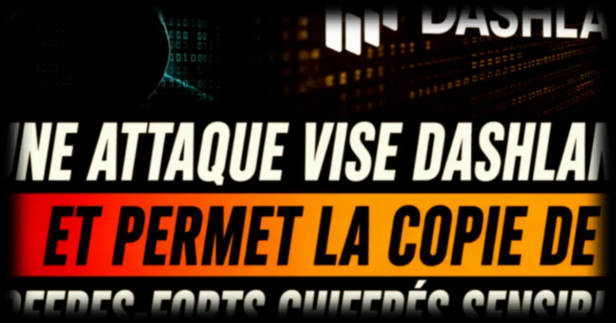 Dashlane confirme une atteinte à la sécurité de certains comptes utilisateurs