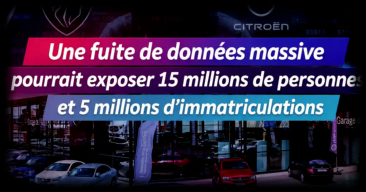 Fuite massive de données dans le secteur automobile français : 15 millions de personnes potentiellement concernées