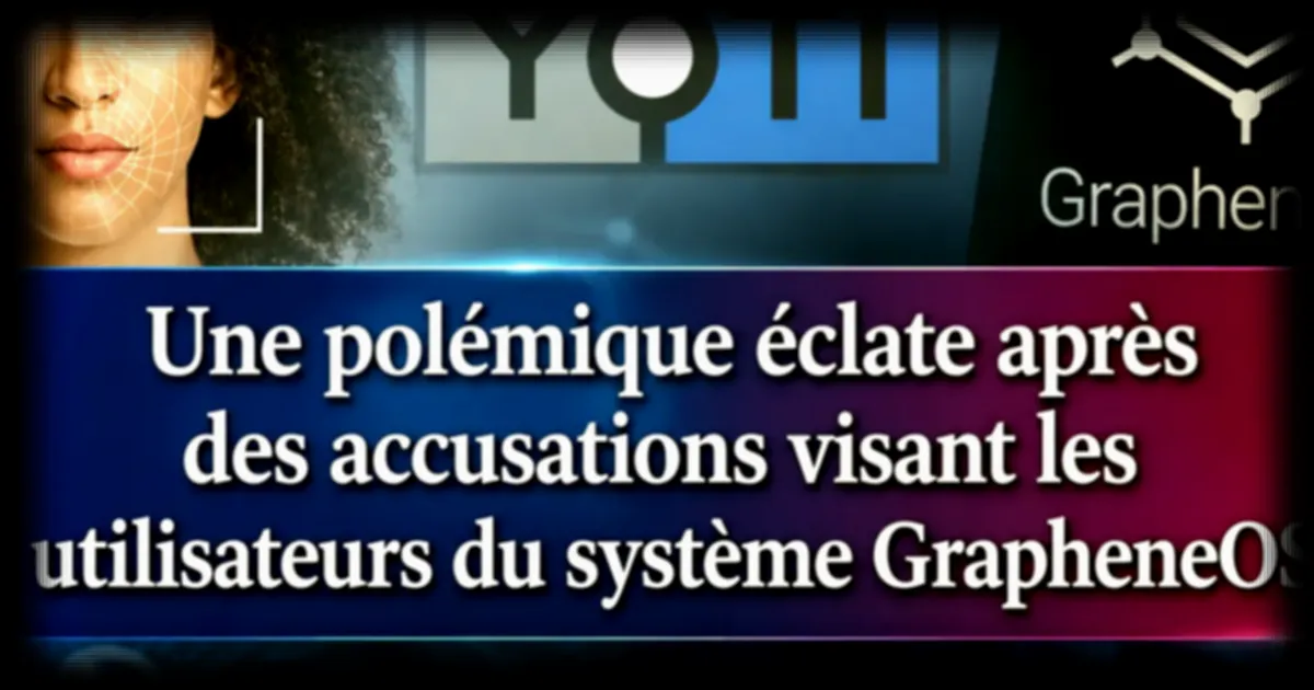 GrapheneOS et Yoti au cœur d'une polémique sur la vérification d'âge en ligne