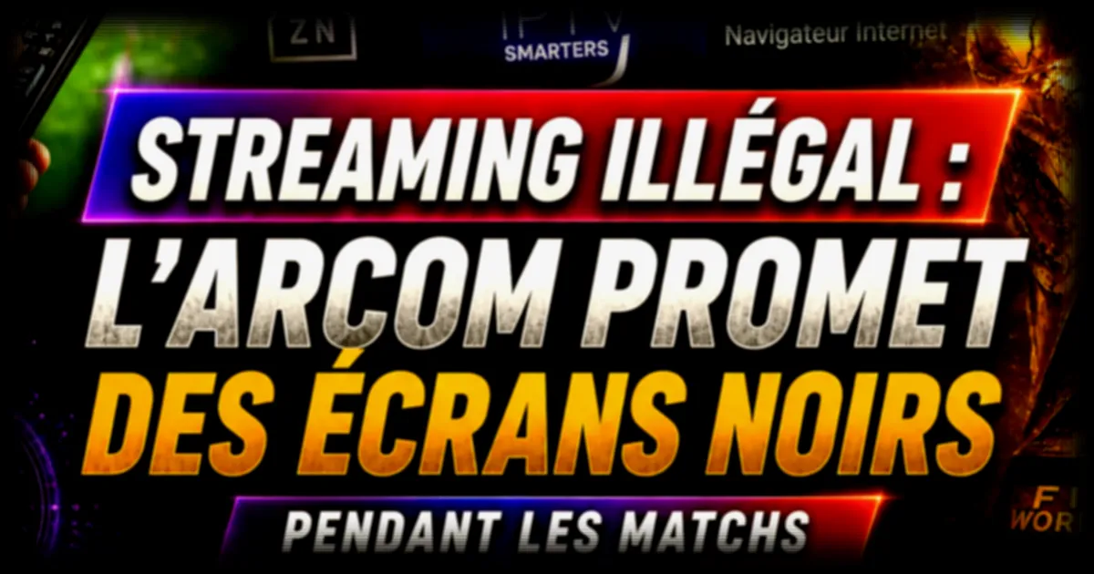 L'Arcom va bloquer les flux pirates en temps réel pendant la Coupe du monde de football