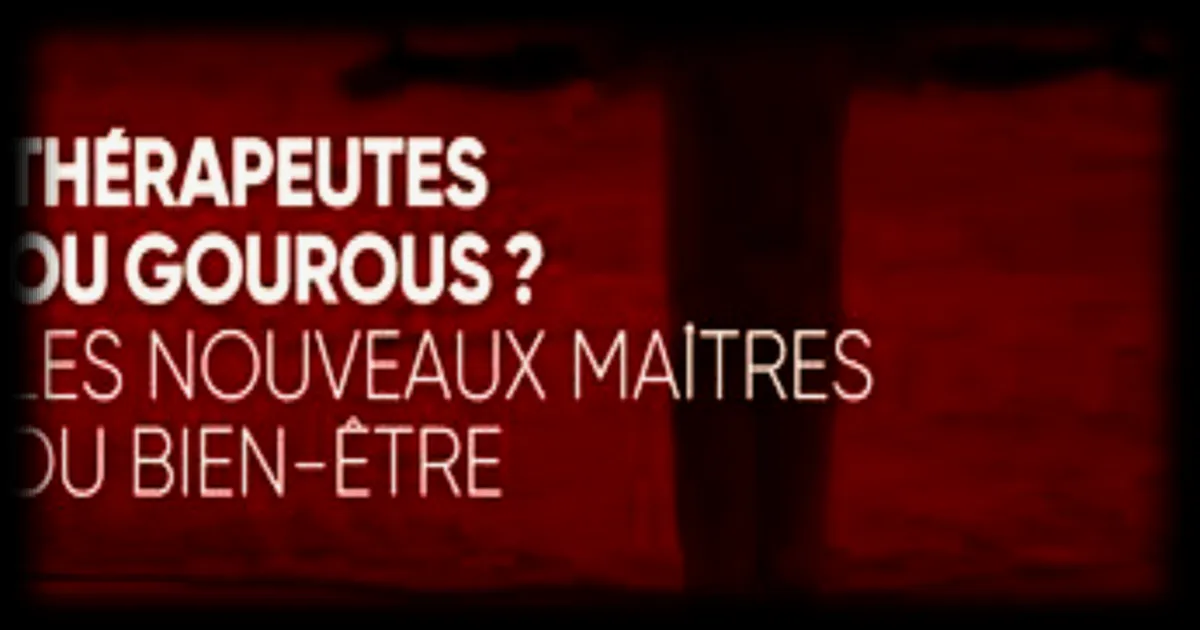 Les thérapeutes ou gourous : un débat autour des nouveaux maîtres du bien-être