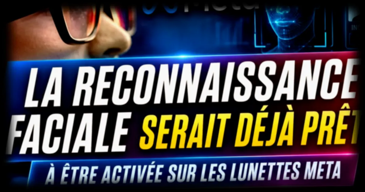 Meta intègre la reconnaissance faciale dans ses lunettes connectées