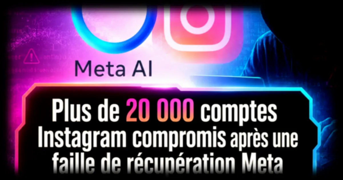 Meta : Plus de 20 000 comptes Instagram compromises suite à une faille dans l'outil IA de récupération