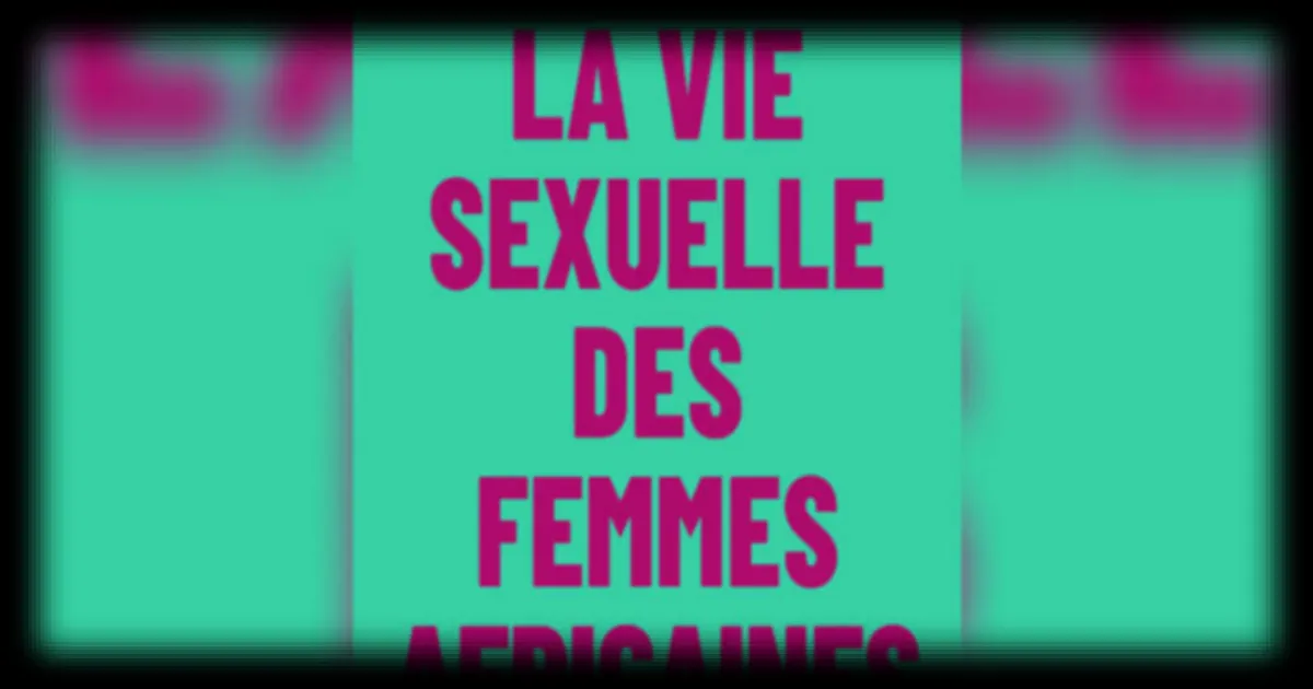Nana Darkoa Sekyiamah et son livre « La Vie sexuelle des femmes africaines » : un plaidoyer sans tabou