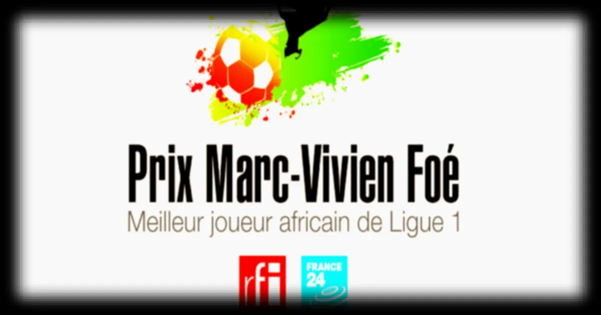 Prix Marc-Vivien Foé 2025 : les 11 finalistes dévoilés