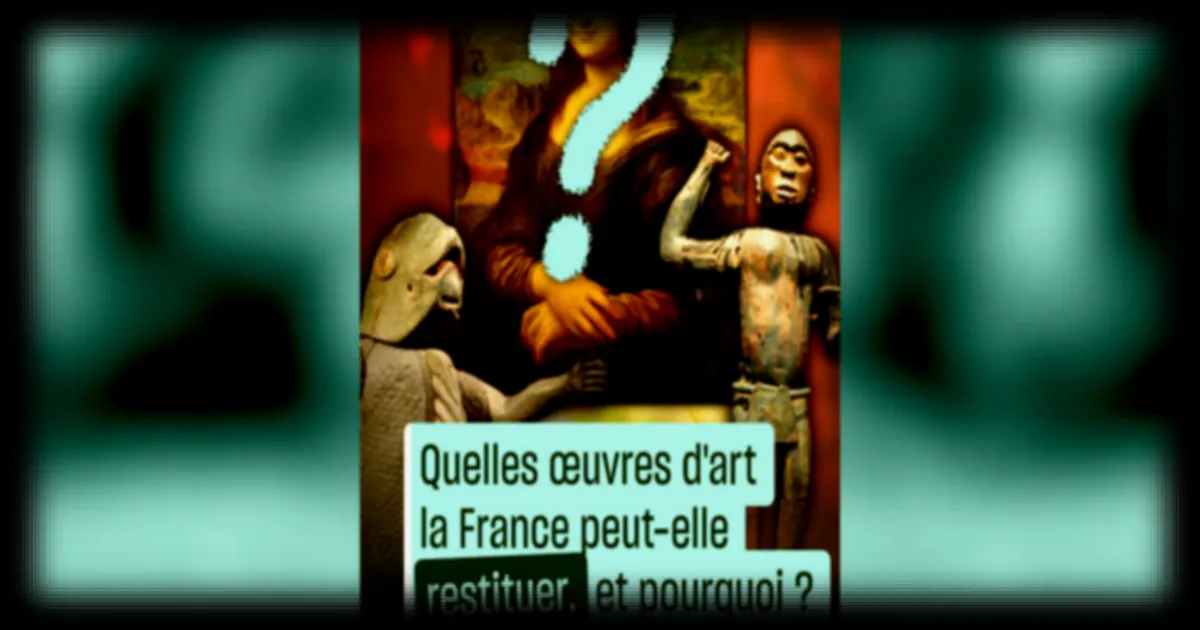 Restitutions d'œuvres pillées par la France : les pays concernés, les conditions de restitution