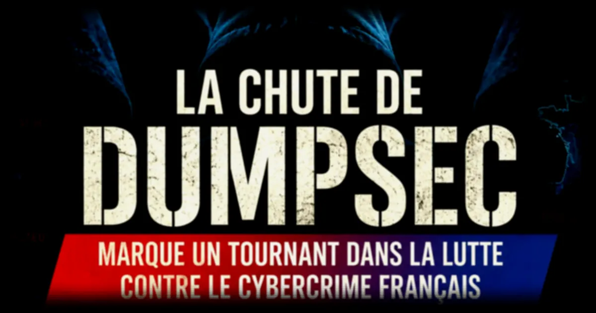 Sept membres présumés de DumpSec interpellés après une vague de cyberattaques ayant touché des millions de données françaises