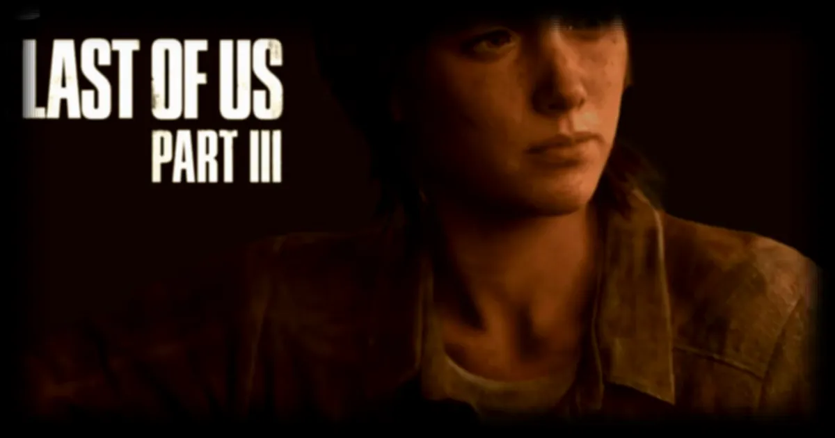 The Last Of Us Part III : Toutes les informations connues à ce jour
