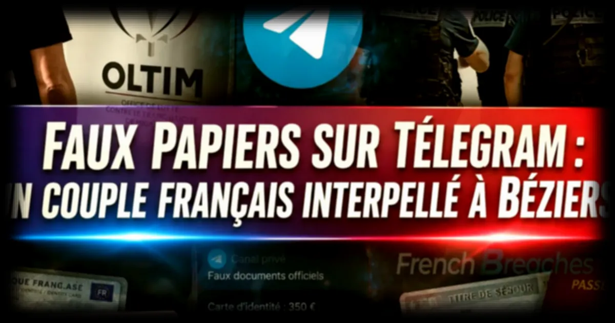 Un couple de Béziers interpellé pour la vente de faux documents administratifs sur Telegram
