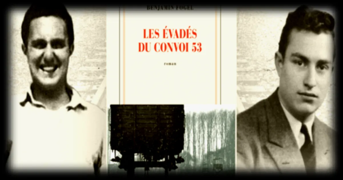 Un roman pour rendre hommage aux évadés du convoi 53