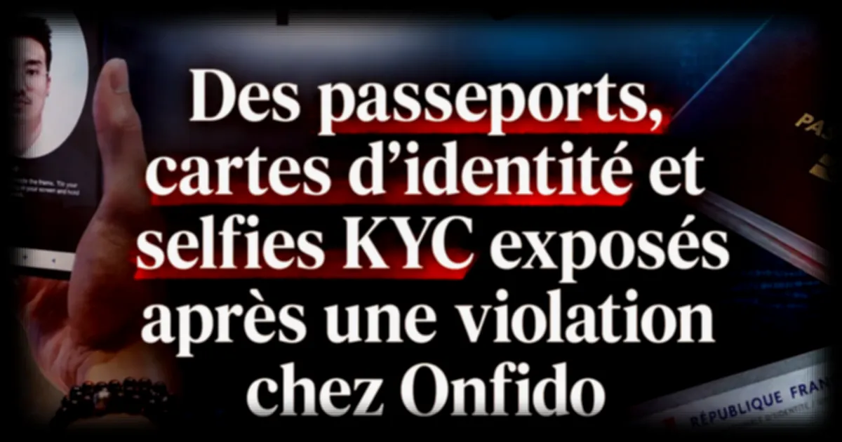 Violation de données chez Onfido : des passeports et selfies biométriques exposés via un prestataire de vérification d'identité