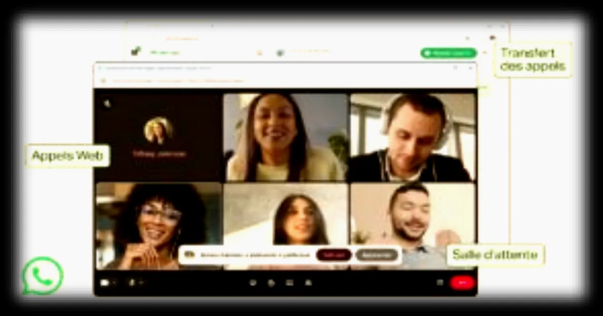 WhatsApp étend ses fonctionnalités : les appels audio et vidéo arrivent enfin sur la version web