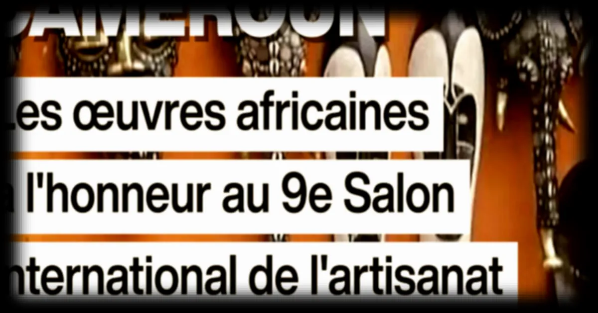 Yaoundé : plus de 600 artisans réunis pour la 9e édition du Salon international de l'artisanat