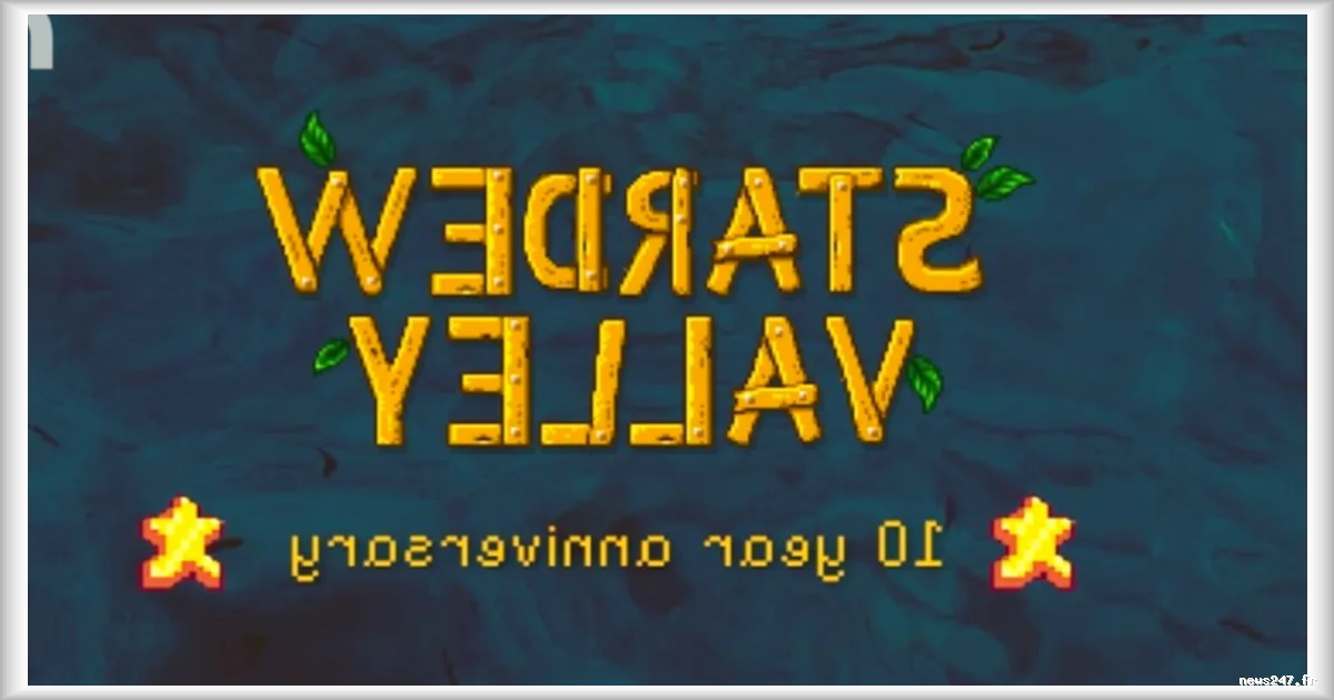 Stardew Valley fête son 10e anniversaire avec plus de 40 millions d'exemplaires vendus