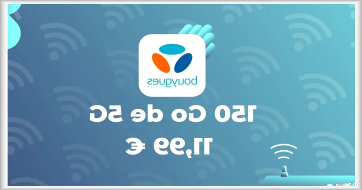 Un forfait mobile 5G avantageux : Bouygues Telecom propose 150 Go de données pour 11,99 € par mois