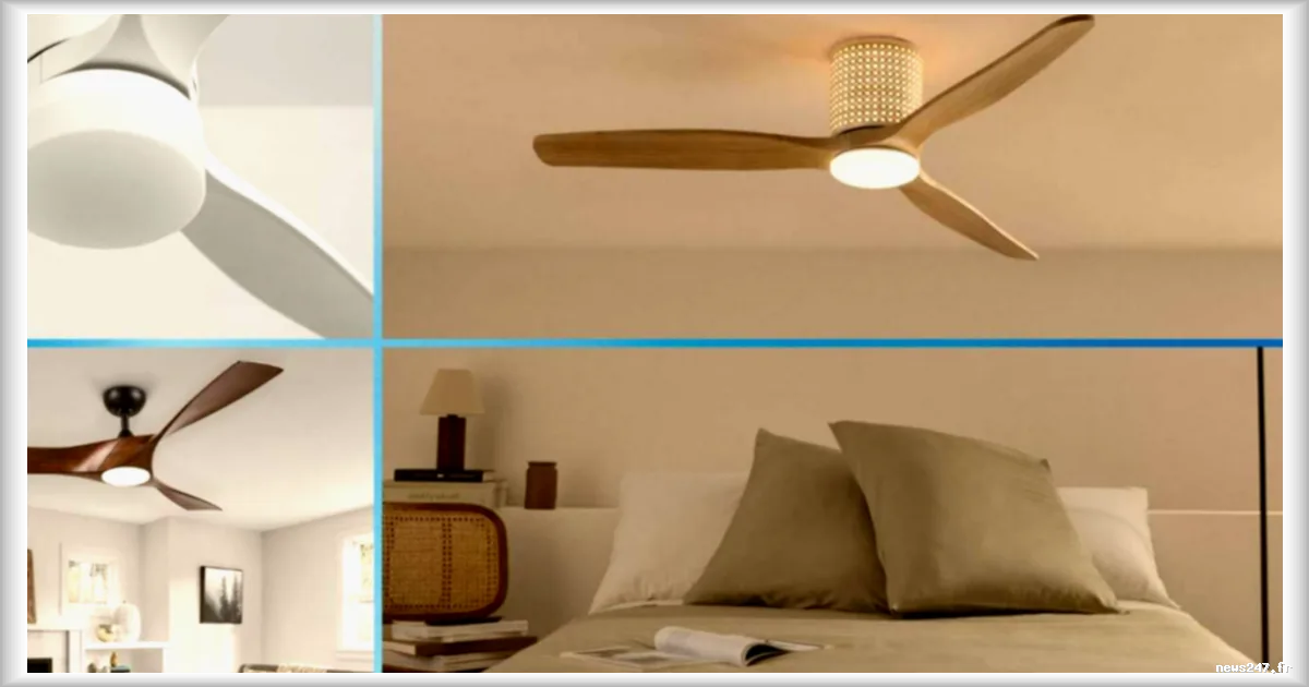 Ventilateurs de plafond silencieux et connectés : les critères de choix et modèles phares en 2026 selon Frandroid