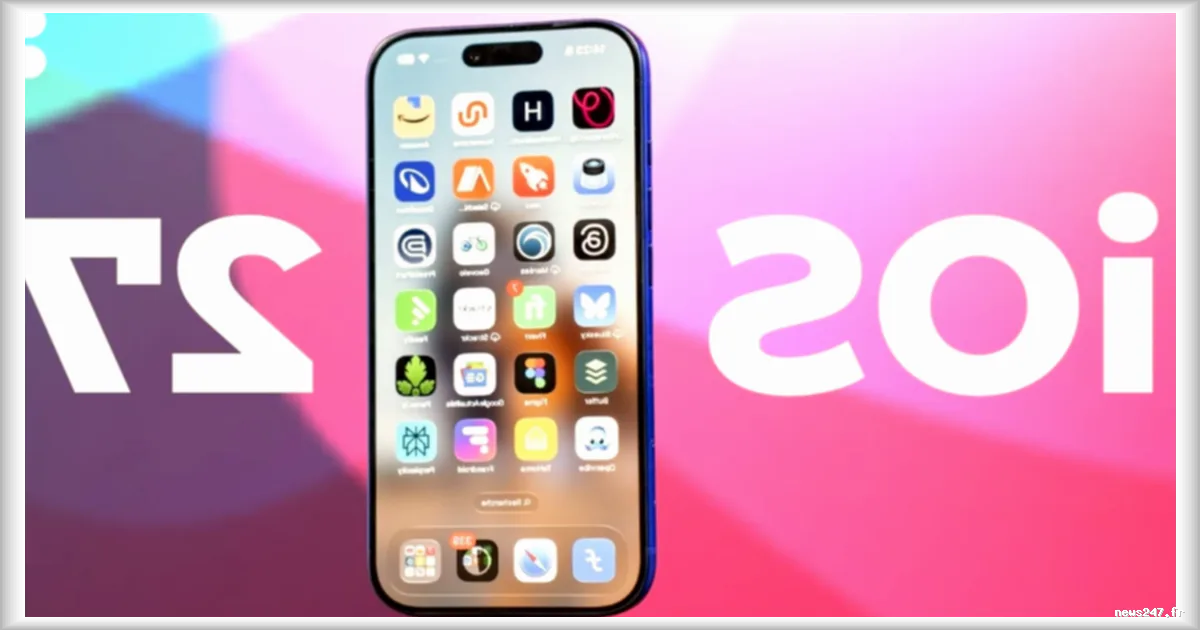 WWDC 26 : les nouveautés d’iOS 27 détaillées avant l’annonce officielle d’Apple